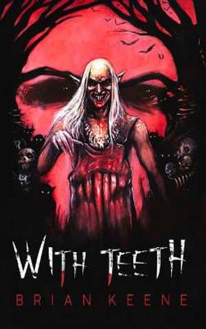 With Teeth - Brian Keene