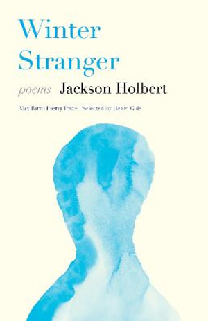 Winter Stranger : Poems - Jackson Holbert