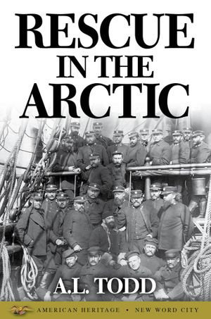 Rescue in the Arctic - A. L. Todd