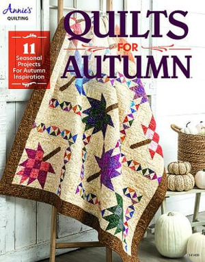 Quilts for Autumn - Annie's 