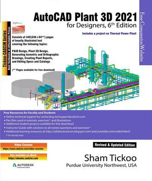 AutoCAD Plant 3D 2021 for Designers, 6th Edition - Sham Tickoo