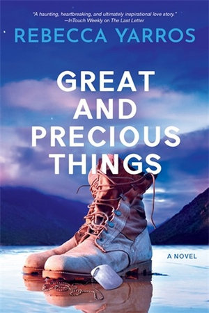 Great And Precious Things - Rebecca Yarros