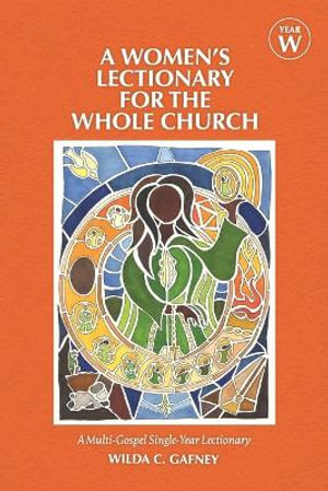 A Women's Lectionary for the Whole Church Year W : Year W - Wilda C. Gafney