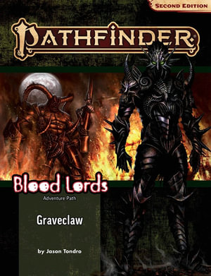 Pathfinder Adventure Path: Graveclaw (P2) : Blood Lords: Book 2 of 3 - Jason Tondro