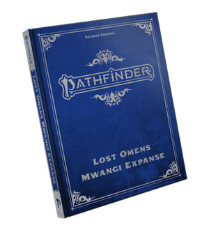Pathfinder Lost Omens The Mwangi Expanse Special Edition (P2) : Patfinder - Laura-Shay Adams