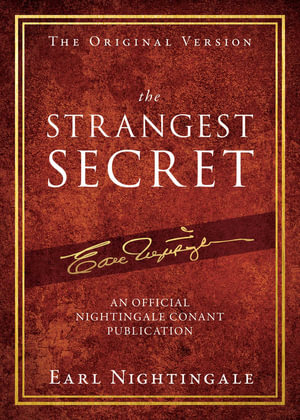 The Strangest Secret : An Official Nightingale Conant Publication - Earl Nightingale