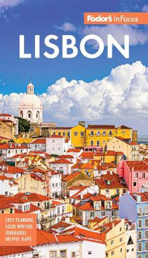 Fodor's InFocus Lisbon : Full-Color Travel Guide - Fodor's Travel Guides