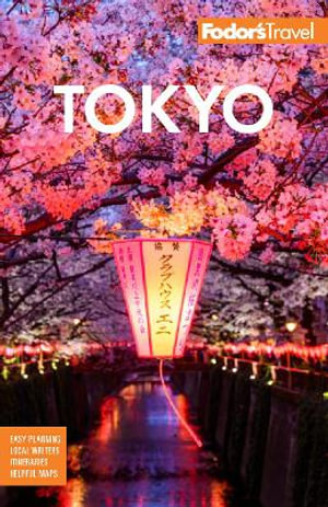 Fodor's Tokyo : with Side Trips to Mt. Fuji, Hakone, and Nikko - Fodor's Travel Guides