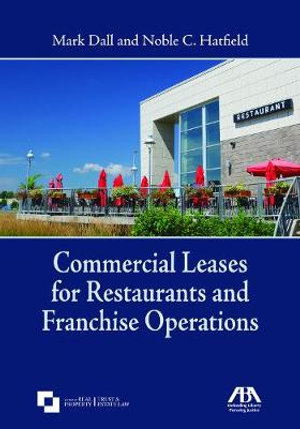 Commercial Leases for Restaurants and Franchise Operations - Mark E. Dall