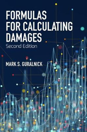 Formulas for Calculating Damages, Second Edition - Mark Guralnick