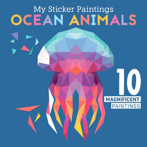 My Sticker Paintings: Ocean Animals : 10 Magnificent Paintings - Clorophyl Editions