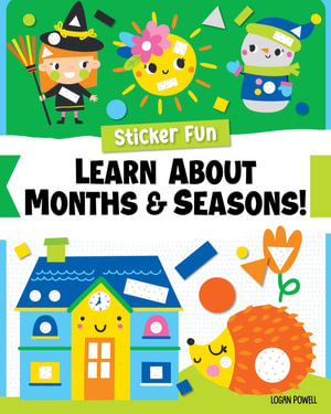 Sticker Fun : Learn About Months & Seasons! - Logan Powell