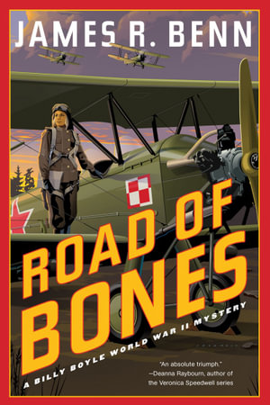 Road of Bones : Billy Boyle World War II Mysteries - James R. Benn