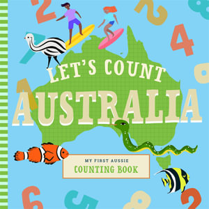 Let's Count Australia : My First Aussie Counting Book - Ann Ingalls