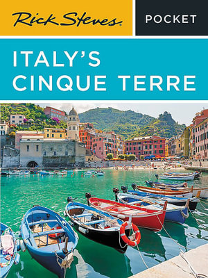 Rick Steves Pocket Italy's Cinque Terre : Rick Steves' Pocket Italy's Cinque Terre - Rick Steves