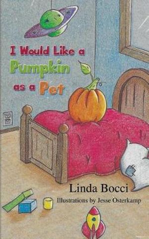 I Would Like a Pumpkin as a Pet - Linda Bocci