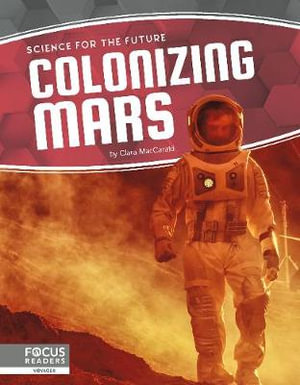 Science for the Future : Colonizing Mars - CLARA MACCARALD