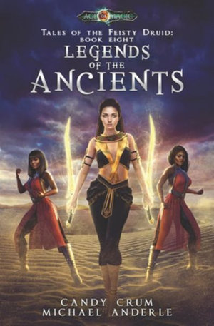 Legends Of The Ancients : Tales of the Feisty Druid Book 8 - Candy Crum