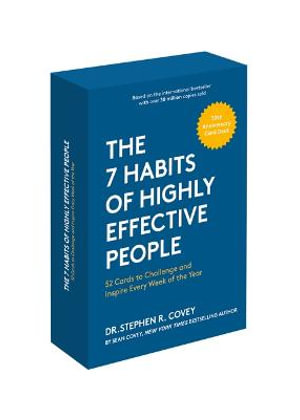 The 7 Habits of Highly Effective People : 30th Anniversary Card Deck - Stephen R. Covey