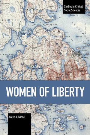 Women of Liberty : Studies in Critical Social Sciences - Steve J. Shone