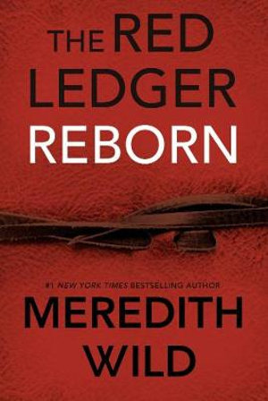 Reborn : Red Ledger : The Red Ledger : Books 1, 2 & 3 - Meredith Wild