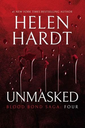 Blood Bond : Unmasked : Blood Bond : Book 4 - Helen Hardt