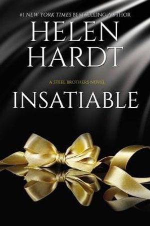 Insatiable : Steel Brothers Saga Book 12 - Helen Hardt