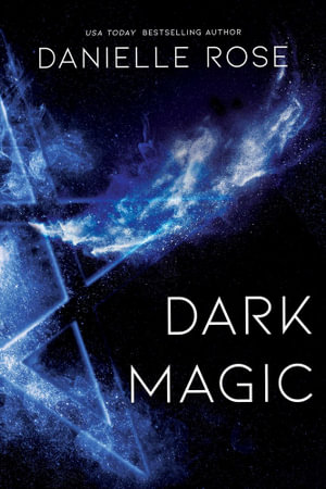 Dark Magic : Darkhaven Saga Book 2 - Danielle Rose