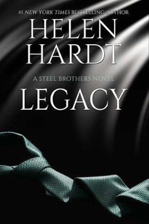 Legacy : Steel Brothers : Book 14 - Helen Hardt