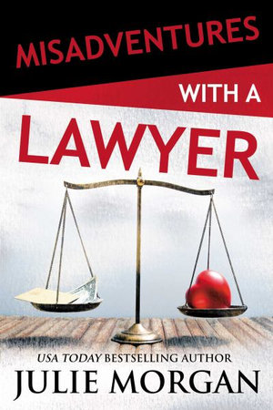 Misadventures with a Lawyer : Misadventures - Julie Morgan