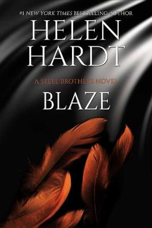 Blaze : Steel Brothers Saga - Helen Hardt