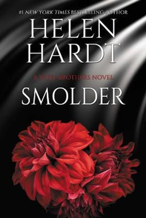 Smolder : Steel Brothers Saga - Helen Hardt