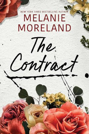 The Contract : The Contract Series - Melanie Moreland