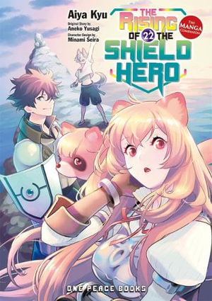 The Rising of the Shield Hero Volume 22 : The Manga Companion - Aiya Kyu