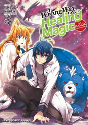 The Wrong Way to Use Healing Magic Volume 8 : The Manga Companion - Kurokata