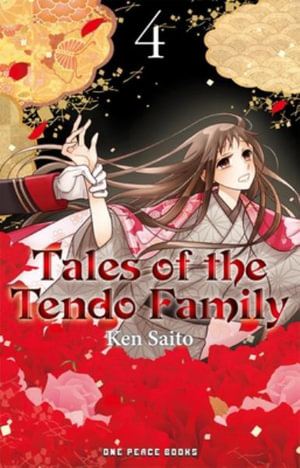 Tales of the Tendo Family Volume 4 : Tales of the Tendo Family - Ken Saito