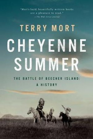 Cheyenne Summer : The Battle of Beecher Island: A History - Mort