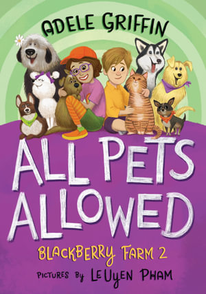 All Pets Allowed : Blackberry Farm 2 - Adele Griffin