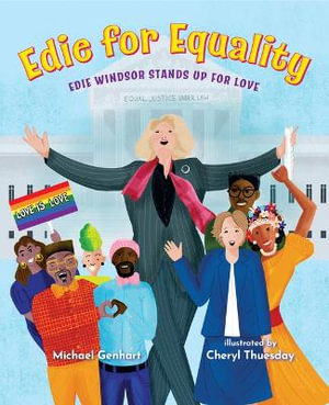 Edie for Equality : Edie Windsor Stands Up for Love - Michael Genhart