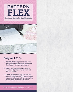 Pattern Flex : Printable Sheets for Small Projects; 20 Non-Woven Sheets, 8 1/2" x 11" - Erin Hentzel