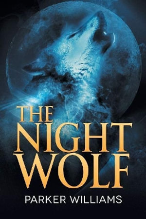 Night Wolf : The Wolves of Lydon - Parker Williams