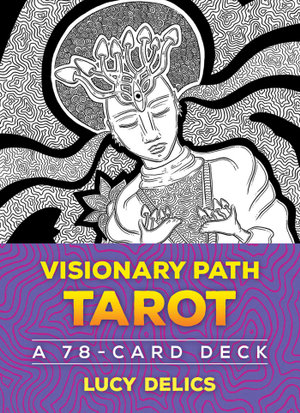 Visionary Path Tarot : A 78-Card Deck - Lucy Delics