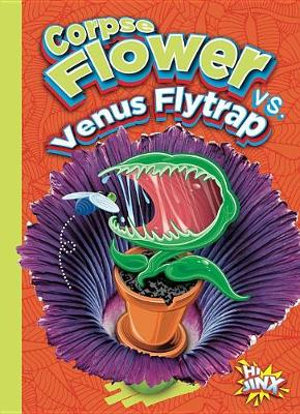 Corpse Flower vs. Venus Flytrap : Versus! - Eric Braun