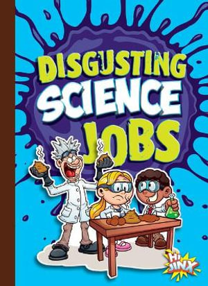 Disgusting Science Jobs : Awesome, Disgusting Careers - Mary E. Bleckwehl