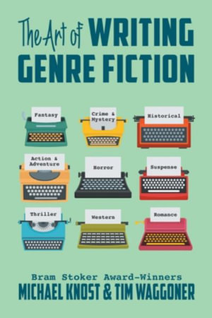 The Art of Writing Genre Fiction - Michael Knost