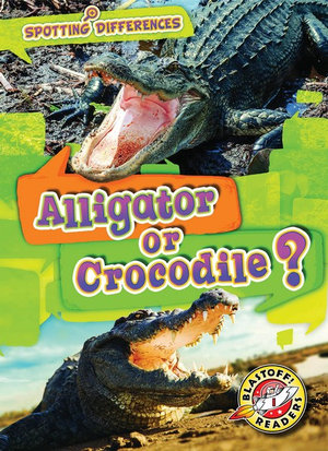 Spotting Differences : Alligator or Crocodile : Spotting Differences - Christina Leaf