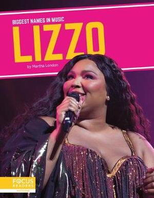 Lizzo : Biggest Names in Music - MARTHA LONDON