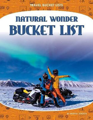 Travel Bucket Lists : Natural Wonder Bucket List - MARTHA LONDON