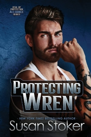 Protecting Wren : SEAL of Protection: Alliance - Susan Stoker