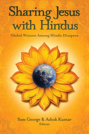 Sharing Jesus with Hindus : Global Witness among Hindu Diaspora - Sam George